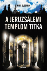 Paul Sussman A jeruzsálemi templom titka 2014 (ISBN: 9786155283444)