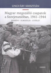 Magyar megszálló csapatok a Szovjetunióban, 1941-1944 (ISBN: 9789632762654)