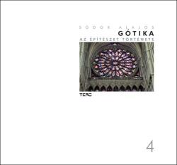 Gótika - az építészet története 4 (ISBN: 9789639968387)
