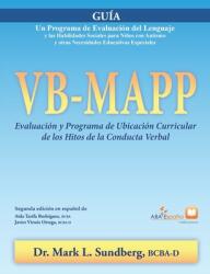 VB-MAPP, Evaluacion y Programa de Ubicacion Curricular de los Hitos de la Conducta Verbal - Aida Tarifa-Rodriguez, Javier Virues-Ortega (ISBN: 9788409331239)