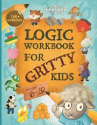 Logic Workbook for Gritty Kids - Dan Allbaugh, Anil Yap (ISBN: 9781735770833)