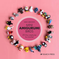 Mini Amigurumi Birds - Sarah Abbondio (ISBN: 9781800920439)