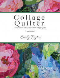 Collage Quilter - Emily Taylor (ISBN: 9781737975007)