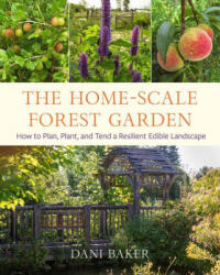 Home-Scale Forest Garden (ISBN: 9781645020981)