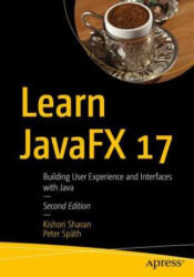 Learn JavaFX 17 - Kishori Sharan, Peter Spath (ISBN: 9781484278475)
