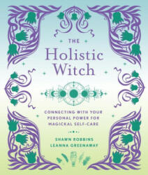 Holistic Witch - Shawn Robbins (ISBN: 9781454942559)