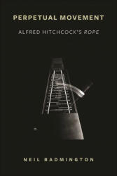 Perpetual Movement: Alfred Hitchcock's Rope (ISBN: 9781438484167)
