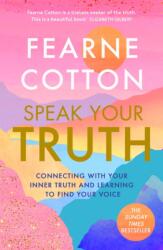 Speak Your Truth (ISBN: 9781409183181)