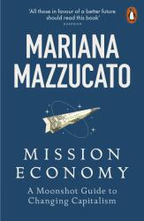 Mission Economy - Mariana Mazzucato (ISBN: 9780141991689)