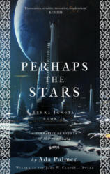 Perhaps the Stars - Ada Palmer (ISBN: 9781786699626)