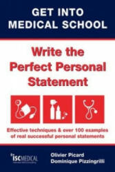Get into Medical School - Write the Perfect Personal Statement - Olivier Picard (2010)