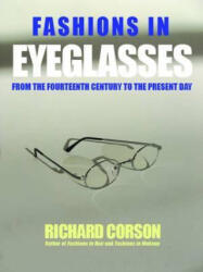 Fashions In Eyeglasses - Richard Corson (2012)