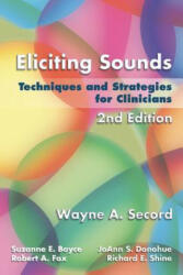 Eliciting Sounds - Wayne Secord, Suzanne Boyce, JoAnn Donohue, Robert Fox, Richard Shine (2007)