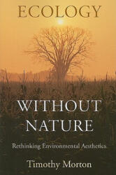 Ecology without Nature - Timothy Morton (2009)