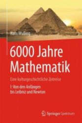 6000 Jahre Mathematik - Hans Wußing (2012)