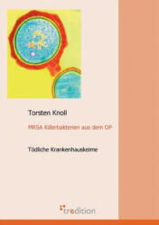 Mrsa Killerbakterien Aus Dem Op - Thorsten Knoll (2008)