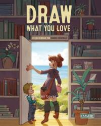 Draw What You Love (ISBN: 9783551778864)