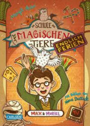 Die Schule der magischen Tiere. Endlich Ferien 7: Max und Muriel - Nina Dulleck (ISBN: 9783551653376)