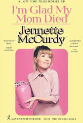 I'm Glad My Mom Died - Jennette McCurdy (ISBN: 9781982185824)