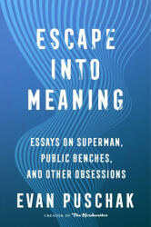 Escape into Meaning - Evan Puschak (ISBN: 9781982163952)