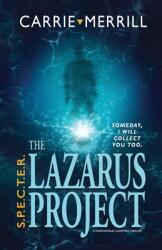 S. P. E. C. T. E. R. - The Lazarus Project: Someday I will collect you too; A Paranormal Suspense Thriller (ISBN: 9781944072551)