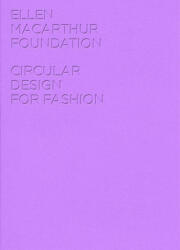 Circular Design for Fashion - ELLEN MACARTHUR FOUN (ISBN: 9781912737086)