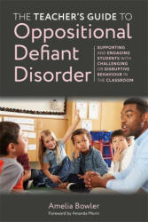 Teacher's Guide to Oppositional Defiant Disorder - Amanda Morin (ISBN: 9781787759336)