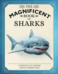 Magnificent Book of Sharks - Barbara Taylor, Val Walerczuk (ISBN: 9781681887982)