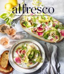 Alfresco: 125 Recipes for Eating & Enjoying Outdoors (ISBN: 9781681887906)