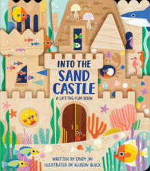 Into the Sand Castle: A Lift-The-Flap Book - Allison Black (ISBN: 9781665917568)