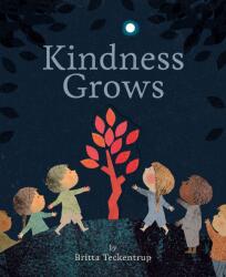 Kindness Grows - Britta Teckentrup (ISBN: 9781664340381)