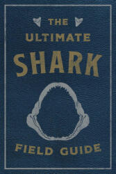 Ultimate Shark Field Guide - Julius Csotonyi (ISBN: 9781646432813)