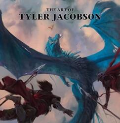 The Art of Tyler Jacobson (ISBN: 9781640410541)