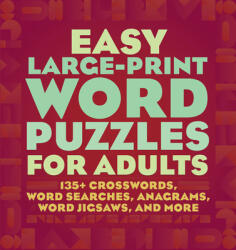 Easy Large-Print Word Puzzles for Adults: 160+ Crosswords Word Searches Anagrams Word Jigsaws and More (ISBN: 9781638079873)