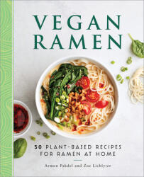 Vegan Ramen: 50 Plant-Based Recipes for Ramen at Home - Zoe Lichlyter (ISBN: 9781638071211)