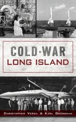 Cold War Long Island (ISBN: 9781540250049)