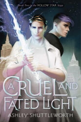 A Cruel and Fated Light (ISBN: 9781534453708)