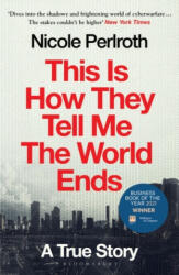 This Is How They Tell Me the World Ends - Nicole Perlroth (ISBN: 9781526652539)