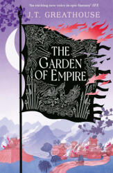 Garden of Empire - J. T. Greathouse (ISBN: 9781473232914)