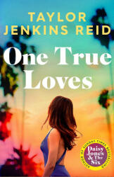 One True Loves - Taylor Jenkins Reid (ISBN: 9781398516687)