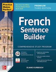Practice Makes Perfect: French Sentence Builder, Premium Third Edition (ISBN: 9781264286027)
