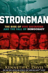 Strongman: The Rise of Five Dictators and the Fall of Democracy (ISBN: 9781250853264)