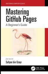 Mastering GitHub Pages: A Beginner's Guide (ISBN: 9781032149783)