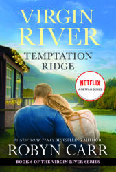 Temptation Ridge: A Virgin River Novel (ISBN: 9780778333326)