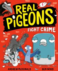 Real Pigeons Fight Crime (Book 1) - Ben Wood (ISBN: 9780593119457)