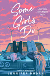 Some Girls Do - Jennifer Dugan (ISBN: 9780593112557)