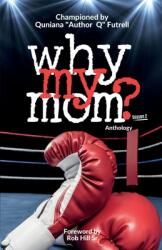 Why My Mom? Anthology (ISBN: 9780578309996)
