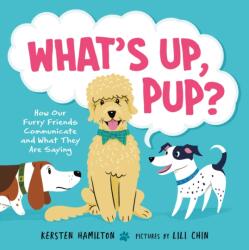 What's Up, Pup? - Lili Chin (ISBN: 9780374389192)