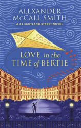 Love in the Time of Bertie - Alexander McCall Smith (ISBN: 9780349145174)