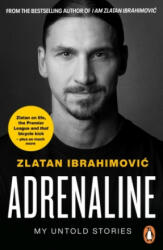 Adrenaline - Zlatan Ibrahimovic (ISBN: 9780241996089)